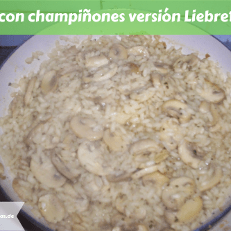 Arroz con champiñones versión LiebreBlanca